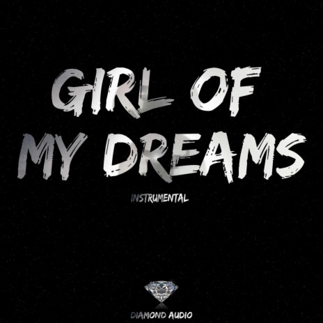 Girl of My Dreams (Instrumental) | Boomplay Music