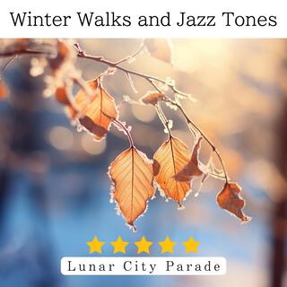 Winter Walks and Jazz Tones