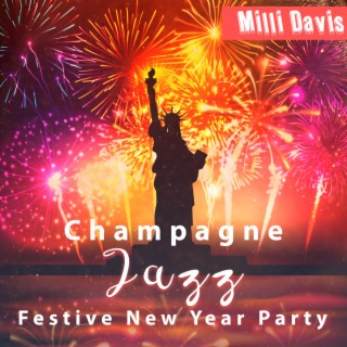 Champagne Jazz: Festive New Year Party, Charming Celebration 2022, Smooth Winter & Cozy Chill Jazz