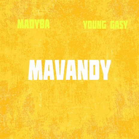 Mavandy ft. Young Gasy | Boomplay Music