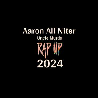 Uncle Murda Rap Up 2024