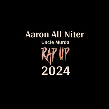 Uncle Murda Rap Up 2024 | Boomplay Music