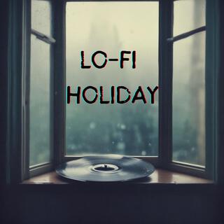 LO-FI HOLIDAY