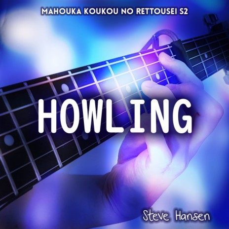 Howling (From Mahouka Koukou no Rettousei Season 2) | Boomplay Music