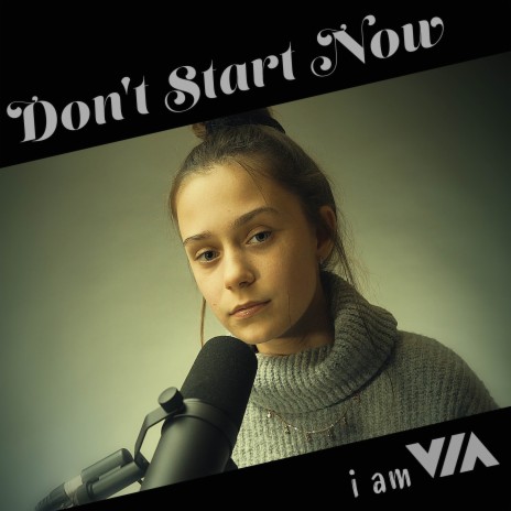 Don't Start Now | Boomplay Music