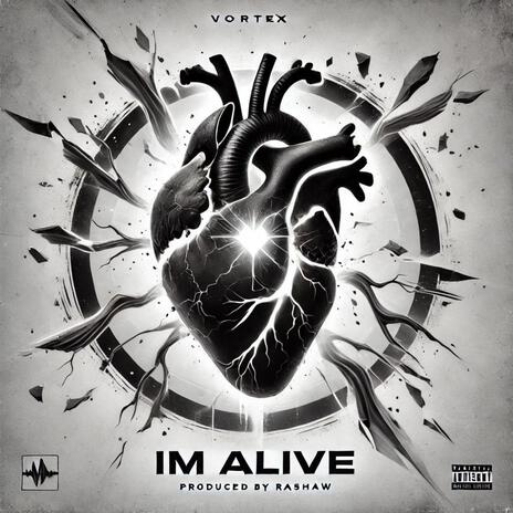 IM ALIVE | Boomplay Music