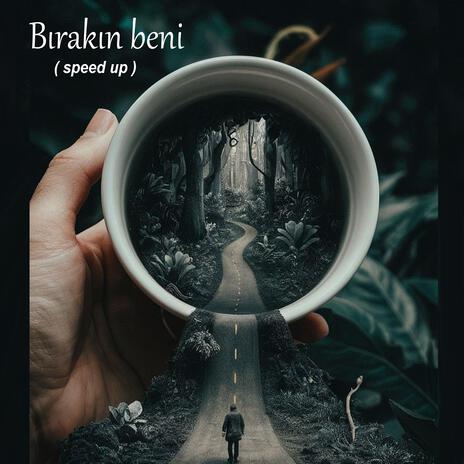 Bırakın beni (speed up) | Boomplay Music