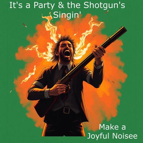 It's a Party & the Shotgun's Singin'