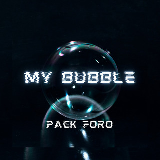 MY BUBBLE