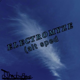 ELECTROMYZE (alt speds