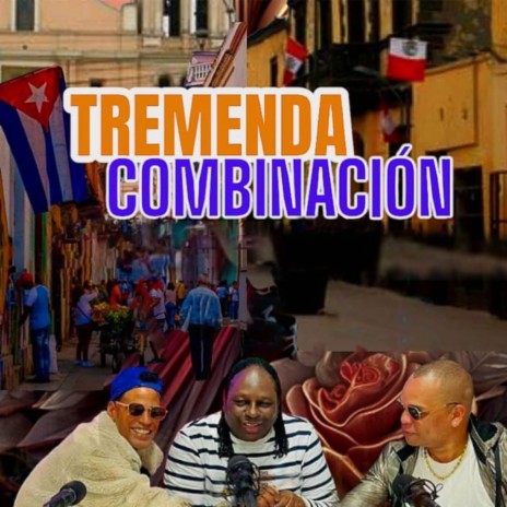 Tremenda Combinación | Boomplay Music