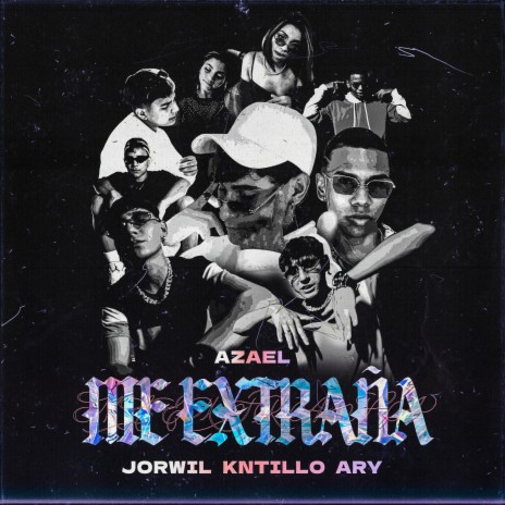 Me Extraña ft. Jorwil, Kntillo & Ary | Boomplay Music