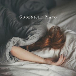 Goodnight Piano: Sleep Jazz, Calm Piano Hypnosis, Meditate and Heal with Relaxing Piano Music