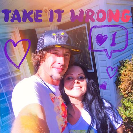 Take It Wrong | Boomplay Music