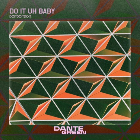 Do It Uh Baby | Boomplay Music