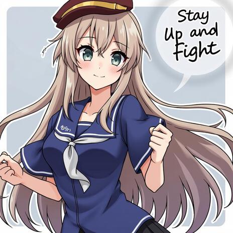 Stay Up and Fight