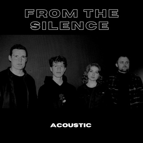 From The Silence (Acoustic) | Boomplay Music