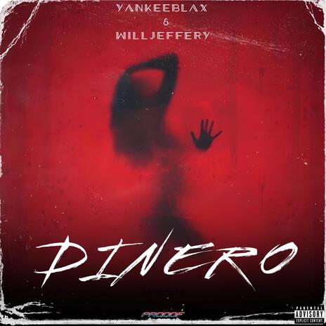 DINERO ft. Yankeeblax & Will Jeffery | Boomplay Music