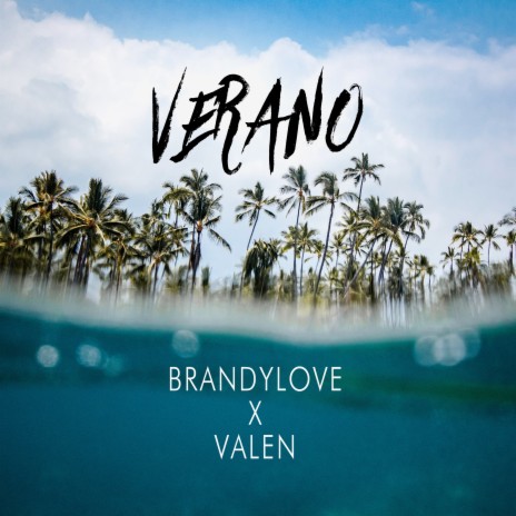 Verano ft. BrandyLove | Boomplay Music