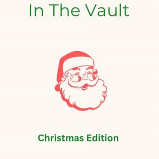 In the Vault : Christmas Edition