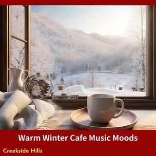 Warm Winter Cafe Music Moods