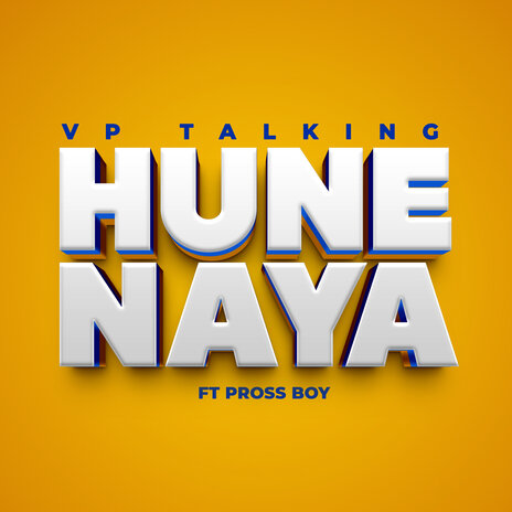 Hune Naya ft. Pross Boy | Boomplay Music