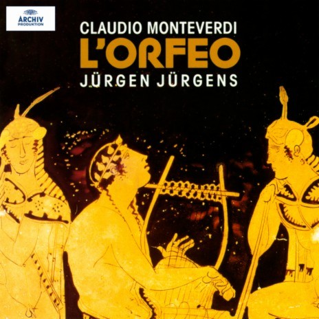 Monteverdi: L'Orfeo / Act 1 - In questo lieto e fortunato giorno - Vieni, Imeneo - Muse, onor di Parnasso ft. Ian Partridge, Monteverdi Choir, Camerata Accademica Hamburg, Hamburger Bläserkreis für alte Musik & Jürgen Jürgens | Boomplay Music