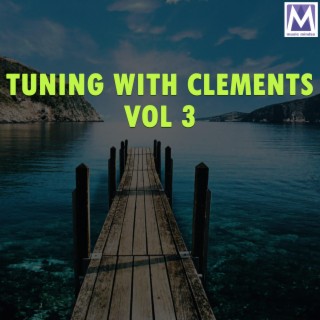 Tuning With Clements Vol 3