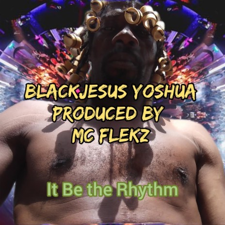 It Be the Rhythm ft. MC Flekz | Boomplay Music