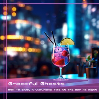 Bgm to Enjoy a Luxurious Time at the Bar at Night
