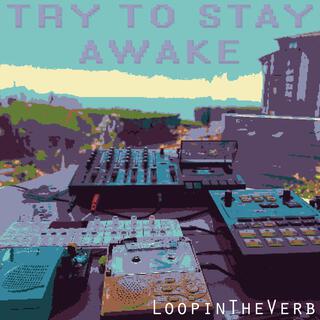 Try To Stay Awake EP