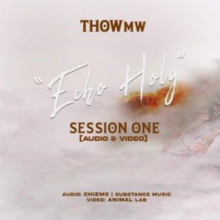 Echo Holy-Session One