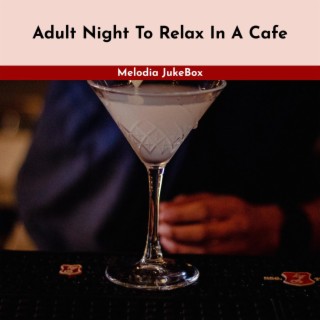 Adult Night to Relax in a Cafe