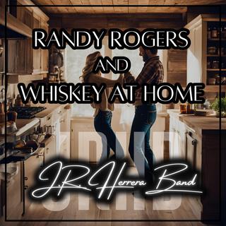 Randy Rogers And Whiskey At Home