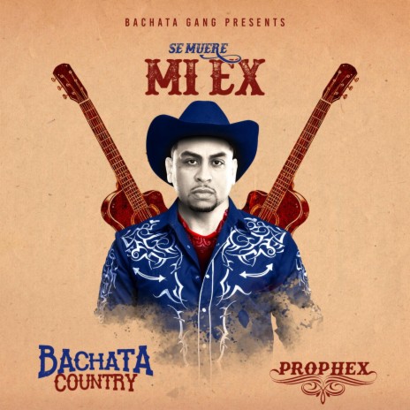 Se Muere Mi Ex (Bachata Country) | Boomplay Music