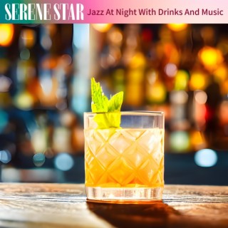 Jazz at Night with Drinks and Music