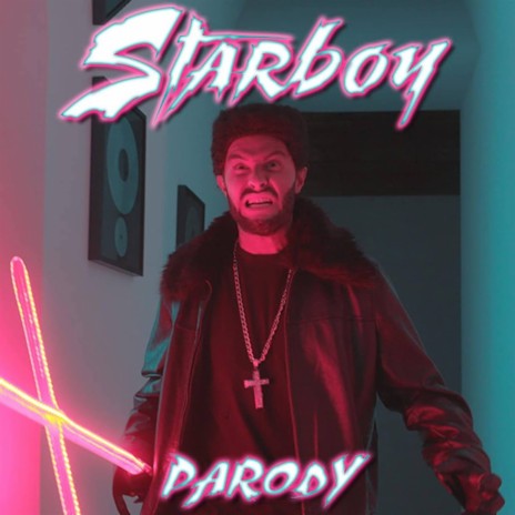 Starboy (Parody) | Boomplay Music