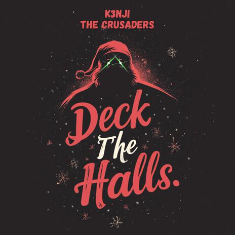 Deck The Halls ft. K3NJI | Boomplay Music