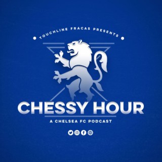 Chelsea Pod - The Special Tü, Chessy Hour, Podcast