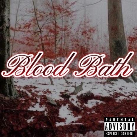 Blood Bath | Boomplay Music