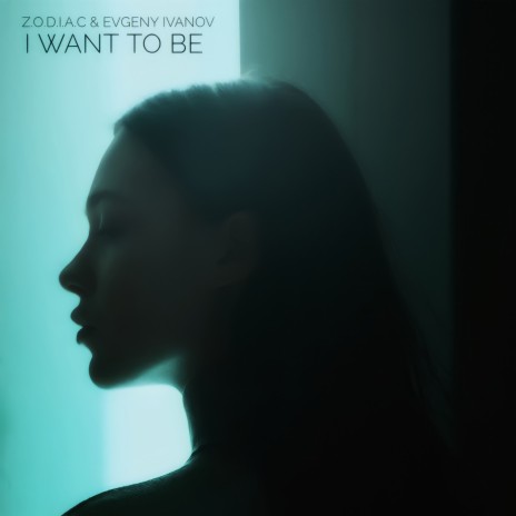 I Want to Be ft. Evgeny Ivanov | Boomplay Music