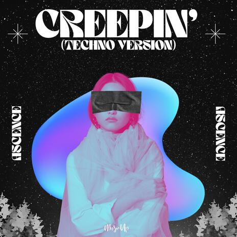 Creepin' (Techno Version) | Boomplay Music