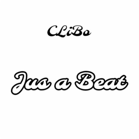 Jus a Beat | Boomplay Music