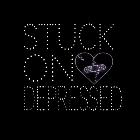 stuck on depressed | Boomplay Music