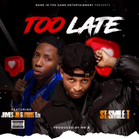 Too late ft. James jr & Pros Tzo | Boomplay Music