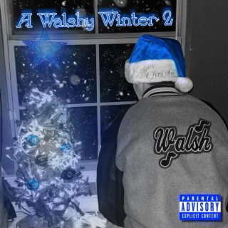 A Walshy Winter 2
