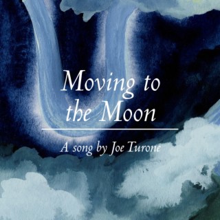 Moving to the Moon lyrics | Boomplay Music
