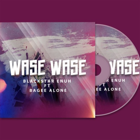 Wase wase ft. Bagee Alone | Boomplay Music