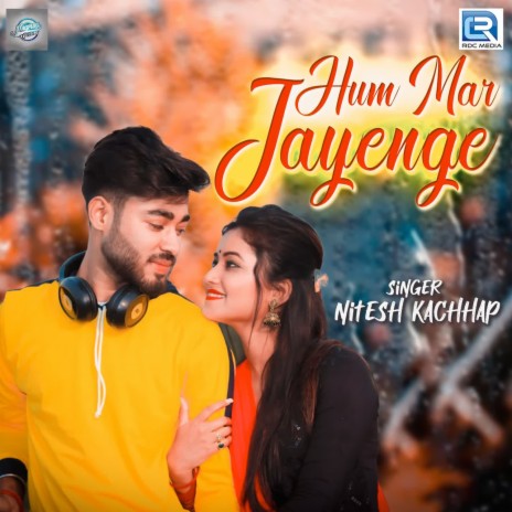 Hum Mar Jayenge | Boomplay Music