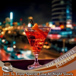 Jazz to Enjoy Special Time at Night Slowly